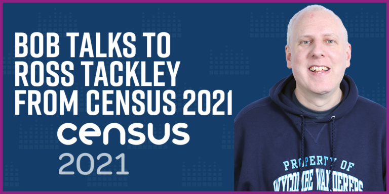 Read more about the article Bob talks to Ross Tackley from Census 2021