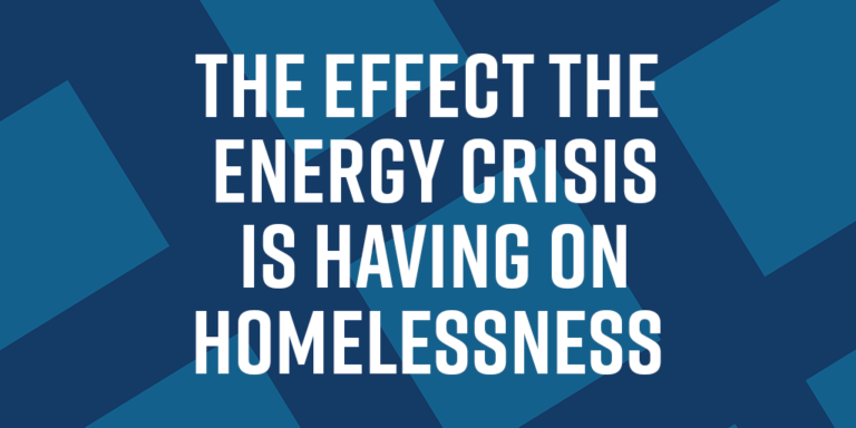 Read more about the article The effect the energy crisis is having on homelessness