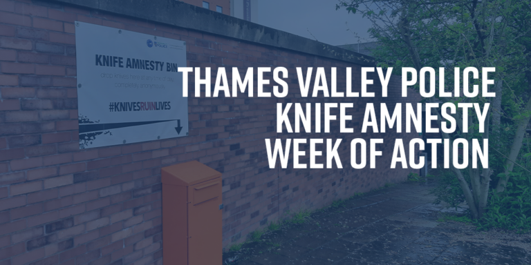 Read more about the article Thames Valley Police Knife Amnesty Week of Action