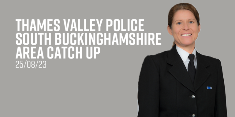 Read more about the article Thames Valley Police South Buckinghamshire area catch up