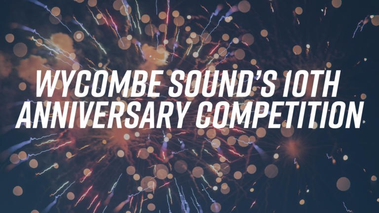 Read more about the article Wycombe Sound 10th Anniversary Competition