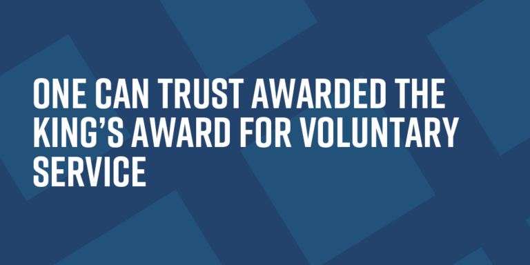 Read more about the article One Can Trust awarded The King’s Award for Voluntary Service